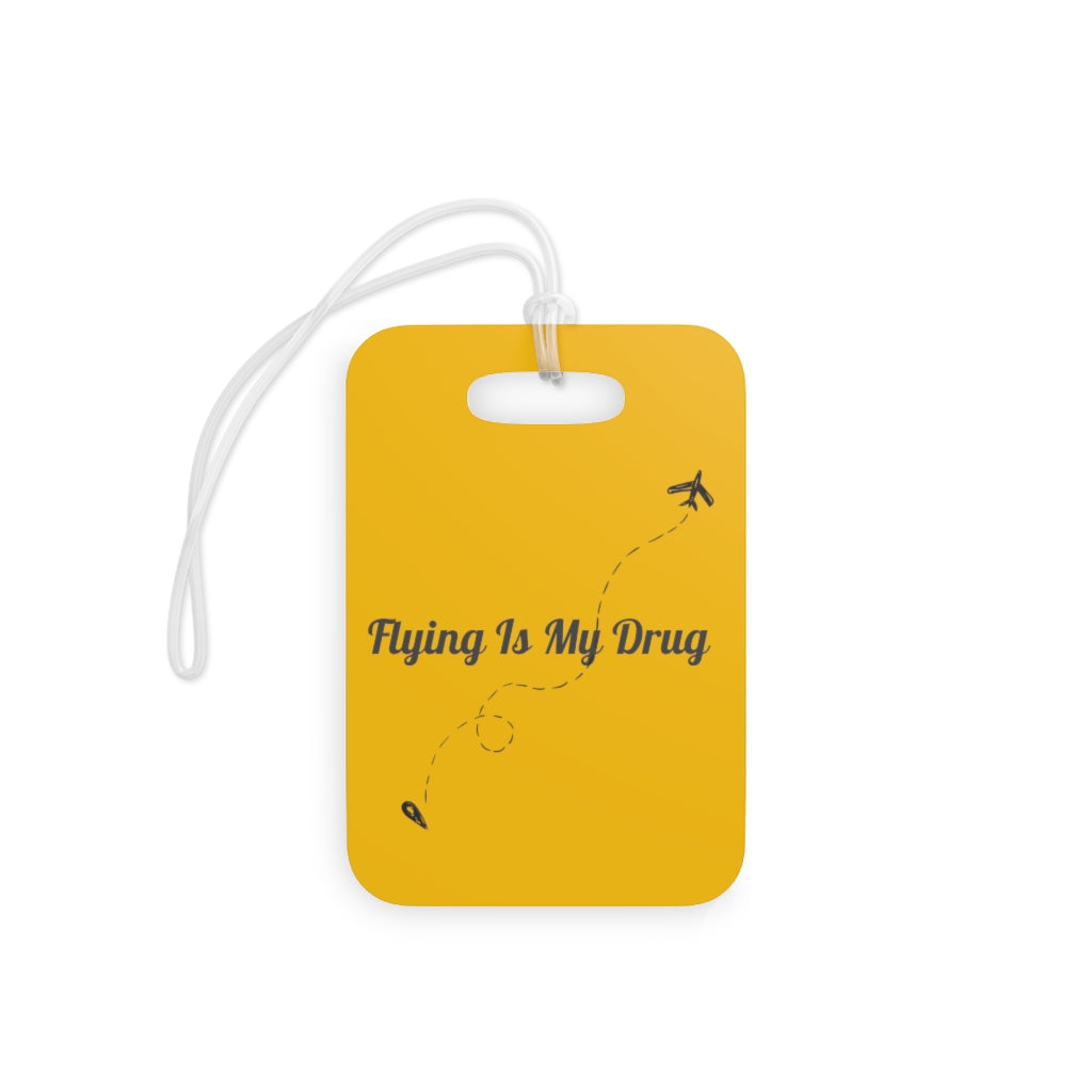 Flying Is My Drug Luggage Tag