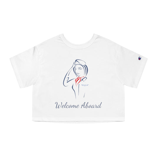 Welcome Aboard Champion Cropped T-Shirt