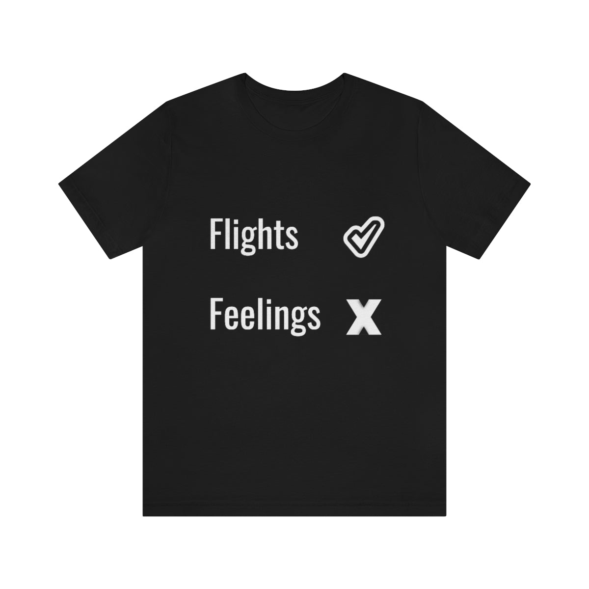 Catch Flights Not Feelings Funny Travel Aviation T-Shirt
